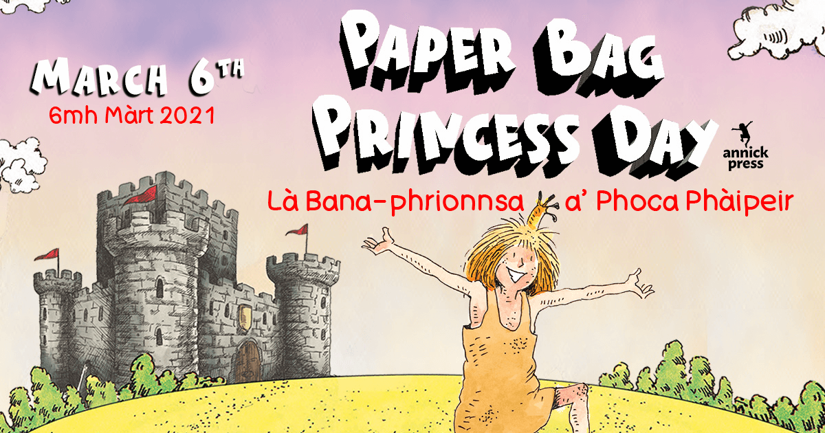 Là Bana-phrionnsa a’ Phoca Phàipeir | Paper Bag Princess Day Graphic for Là Bana-phrionnsa a' Phoca Phàipeir | Paper Bag Princess Day