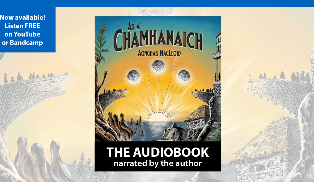 Ás a’ Chamhanaich audiobook now available free