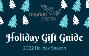 Bradan Press 2022 Holiday Gift Guide