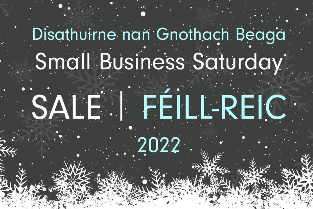 FÉILL-REIC Disathuirne nan Gnothach Beaga / Small Business Saturday SALE 2022