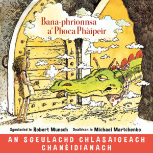 Bana-phrionnsa a' Phoca Phàipeir - The Paper Bag Princess by Robert Munsch in Scottish Gaelic